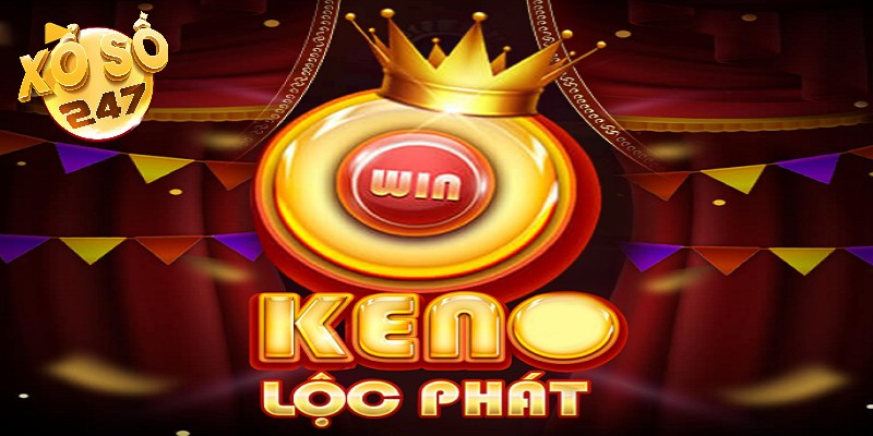 Đặt cược nhanh, rinh thưởng khủng với Keno Lộc Phát