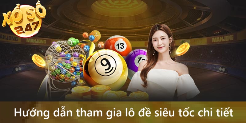 Các bước tham gia lô đề siêu tốc