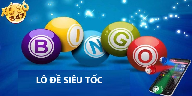 Lô đề siêu tốc - Game nhanh rinh thưởng khủng
