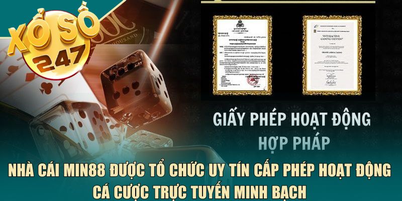 Nhà cái Min88 được tổ chức uy tín cấp phép hoạt động cá cược trực tuyến minh bạch