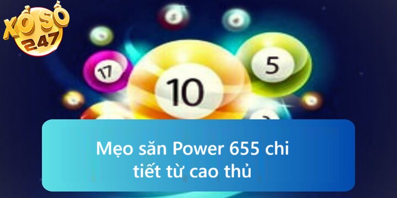 Bí kíp săn Power 655