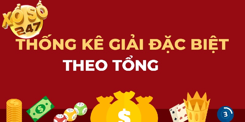 Thống kê giải đặc biệt theo tổng phù hợp với nhiều người chơi