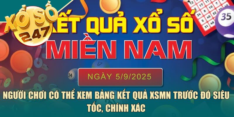 Người chơi có thể xem bảng kết quả XSMN trước đó siêu tốc, chính xác